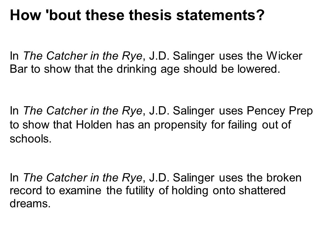 Thesis statement on catcher in the rye catcher in the rye summary