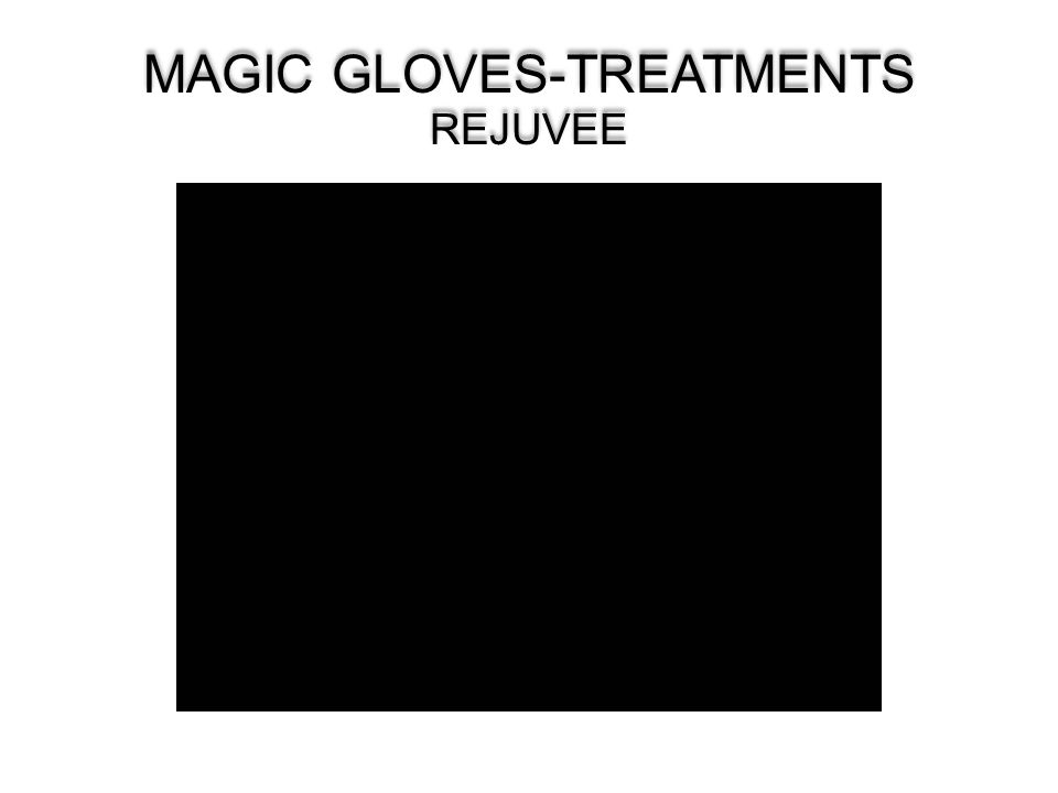 MAGIC GLOVES-TREATMENTS REJUVEE