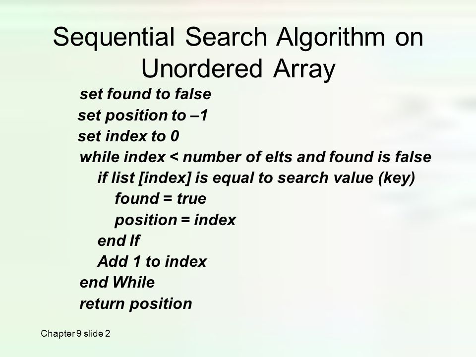 Chapter 9 slide 1 Introduction to Search Algorithms Search: locate an ...