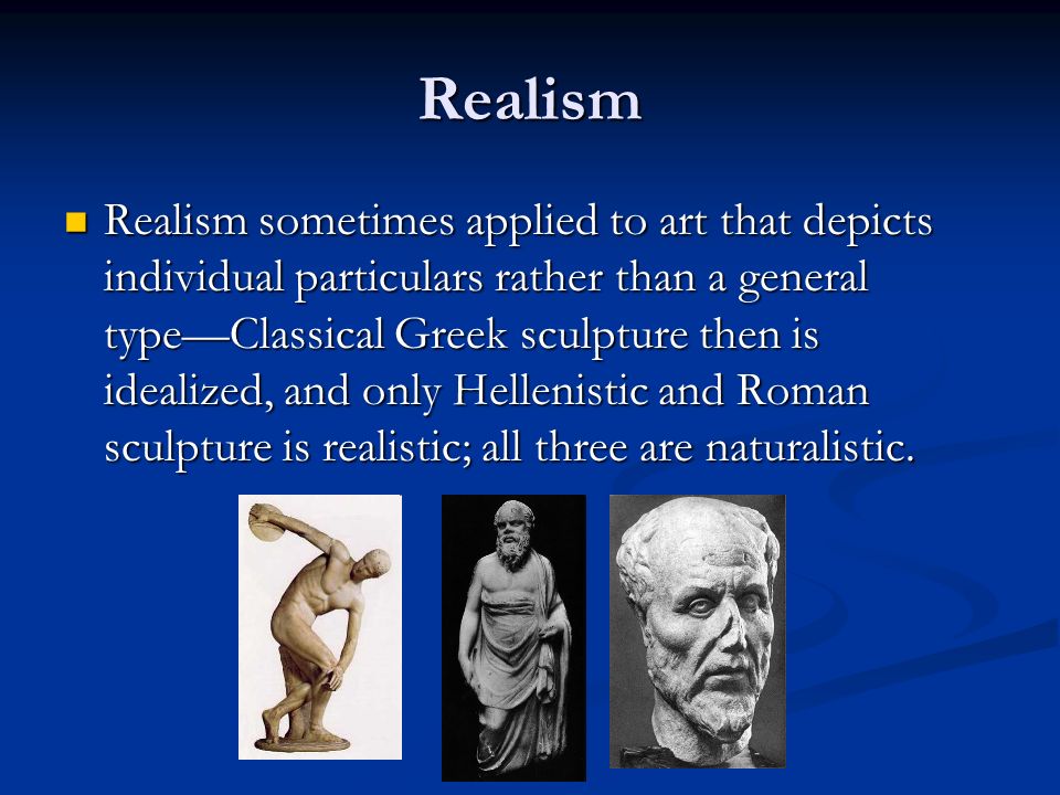 greek idealism vs roman realism