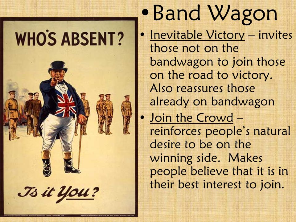 Band Wagon Inevitable Victory – invites those not on the bandwagon to join those on the road to victory.