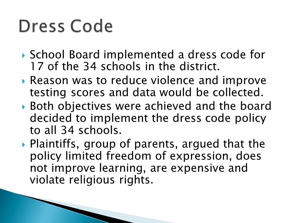  School Board implemented a dress code for 17 of the 34 schools in the district.