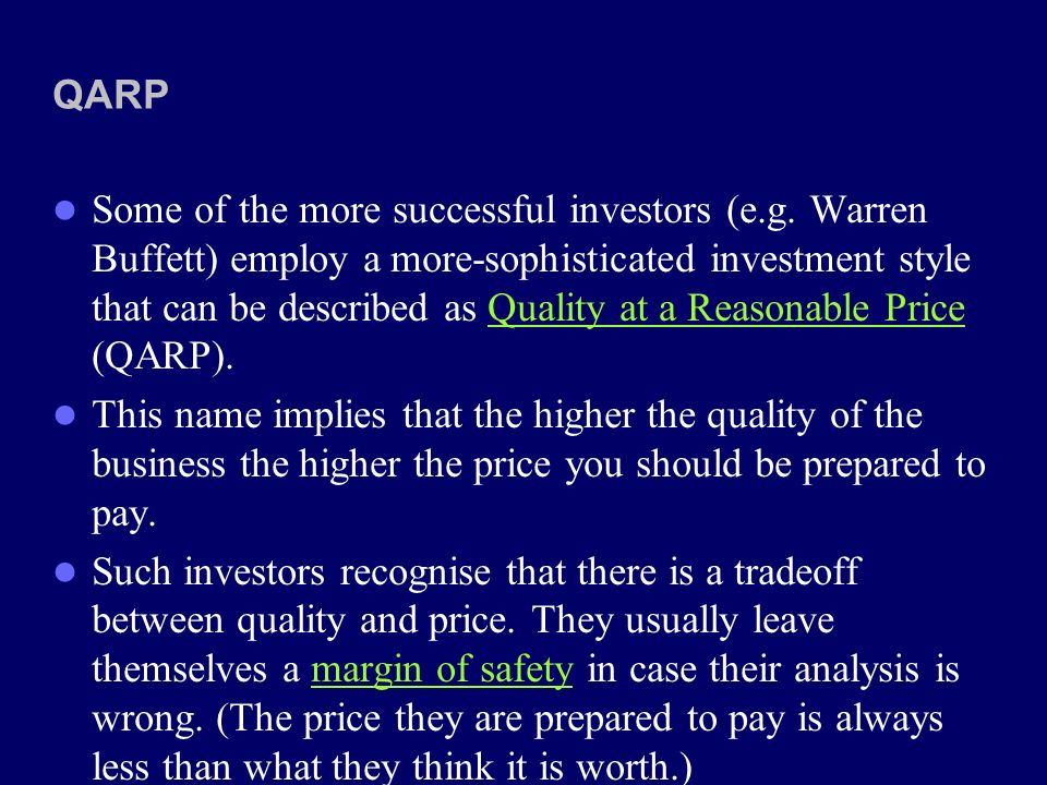 QARP Some of the more successful investors (e.g.