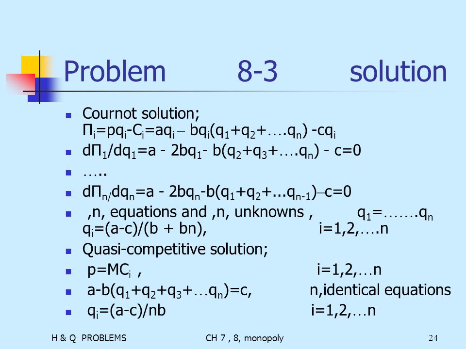 H Q Problemsch 7 8 Monopoly1 Problem 7 1 Determine The Maximum Profit And The Corresponding Price And Quantity For A Monopolist Whose Cost And Demand Ppt Download