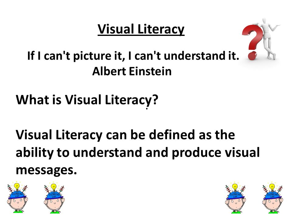 visual literacy if i cant picture it i cant understand it albert visual literacy definitions