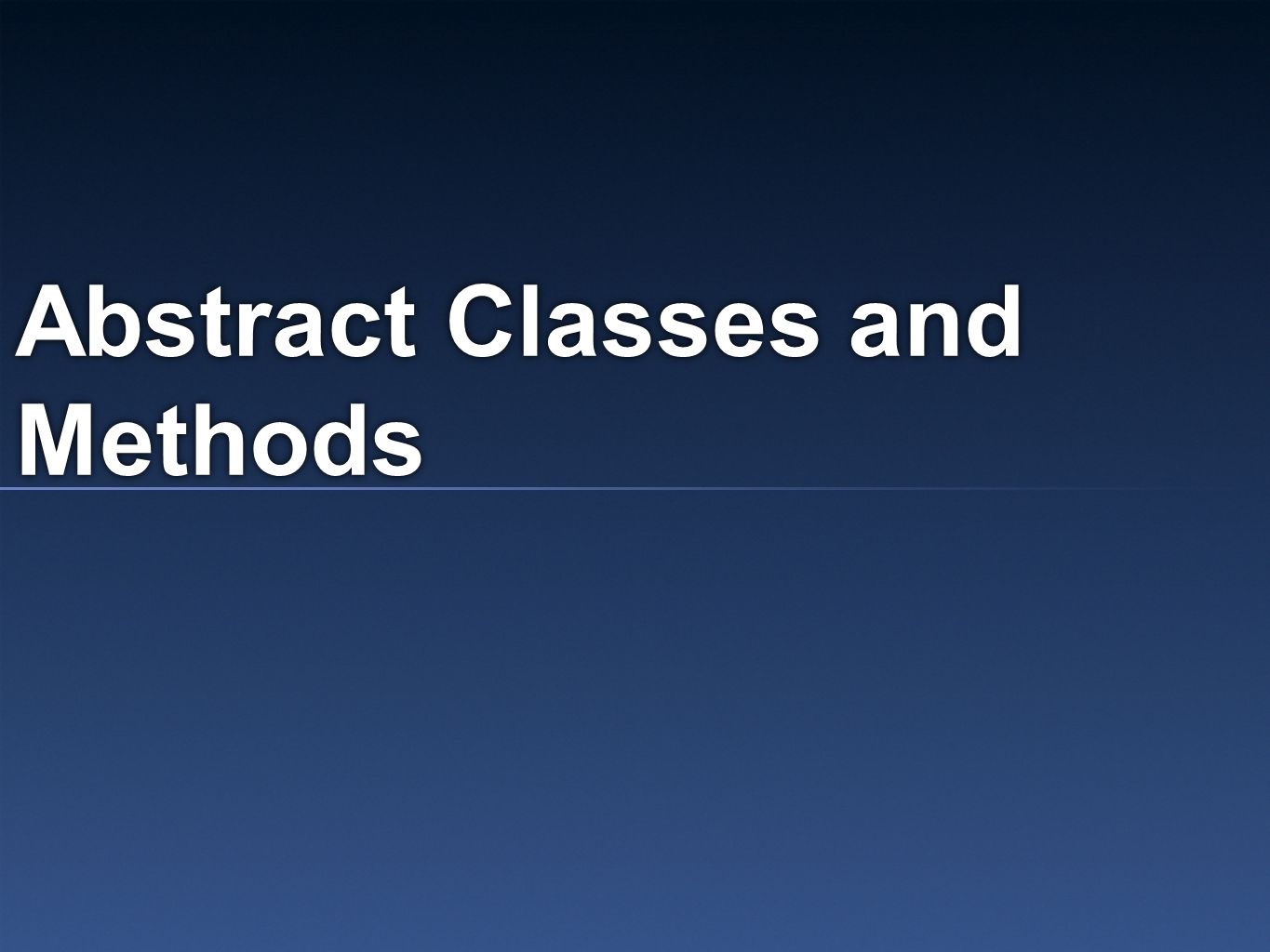 Java Programming Dr. Randy Kaplan. Abstract Classes and Methods. - ppt ...
