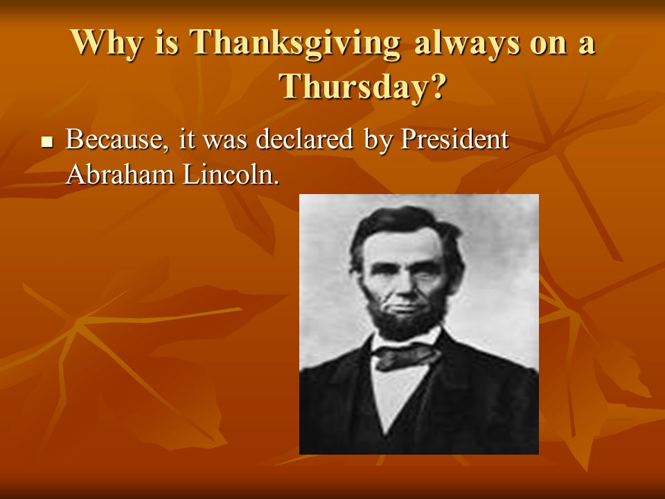 Why is Thanksgiving always on a Thursday?