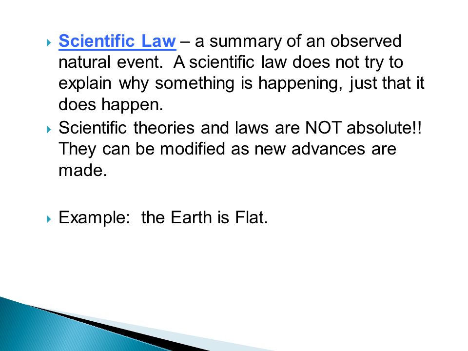  Scientific Law – a summary of an observed natural event.