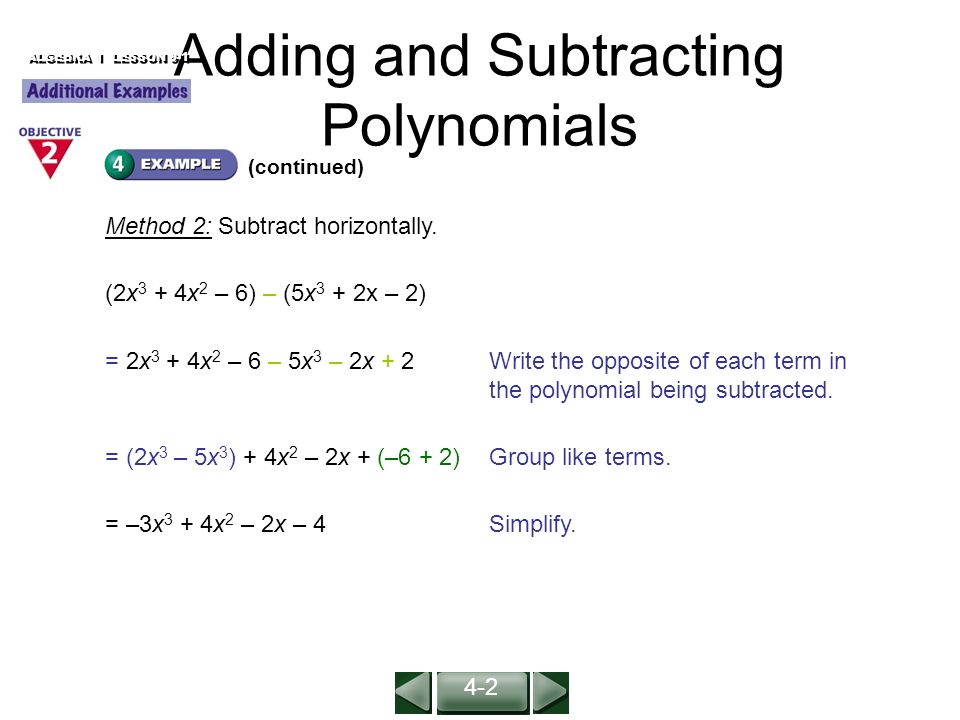 Adding and Subtracting Polynomials (continued) ALGEBRA 1 LESSON 9-1 Method 2: Subtract horizontally.