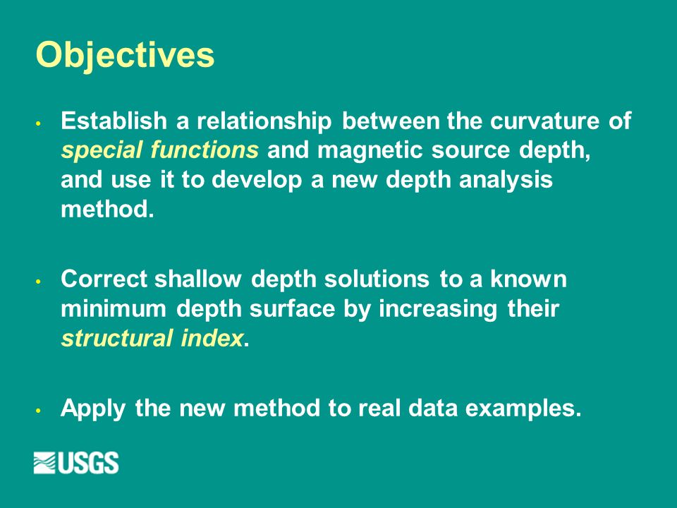 Objectives Establish a relationship between the curvature of special functions and magnetic source depth, and use it to develop a new depth analysis method.