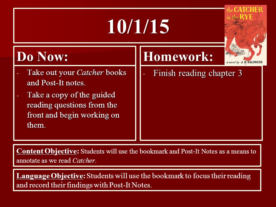 10/1/15 Do Now: - Take out your Catcher books and Post-It notes.
