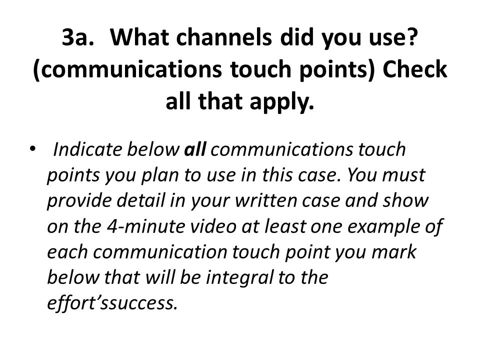 3a. What channels did you use. (communications touch points) Check all that apply.