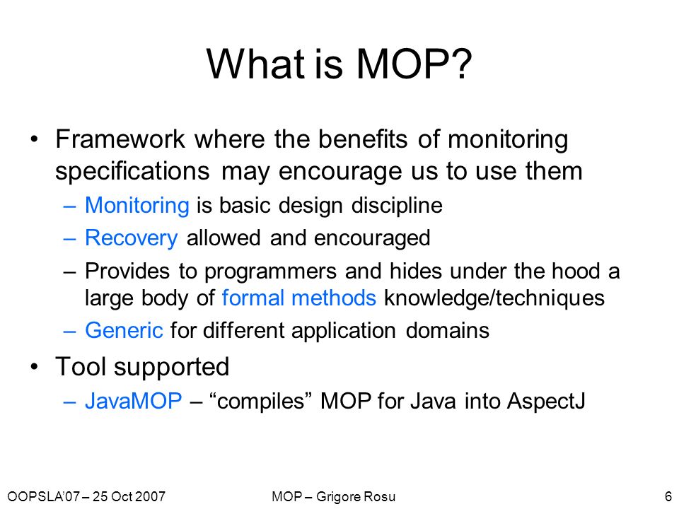 MOP: An Efficient and Generic Runtime Verification Framework Feng Chen and  Grigore Rosu University of Illinois at Urbana-Champaign. - ppt download
