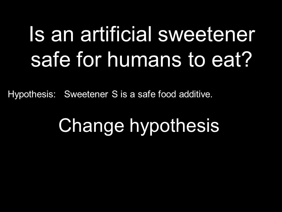 Is an artificial sweetener safe for humans to eat.