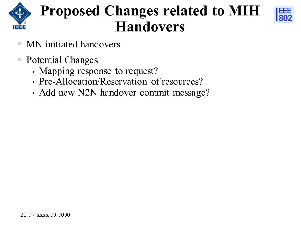 21-07-xxxx Proposed Changes related to MIH Handovers  MN initiated handovers.