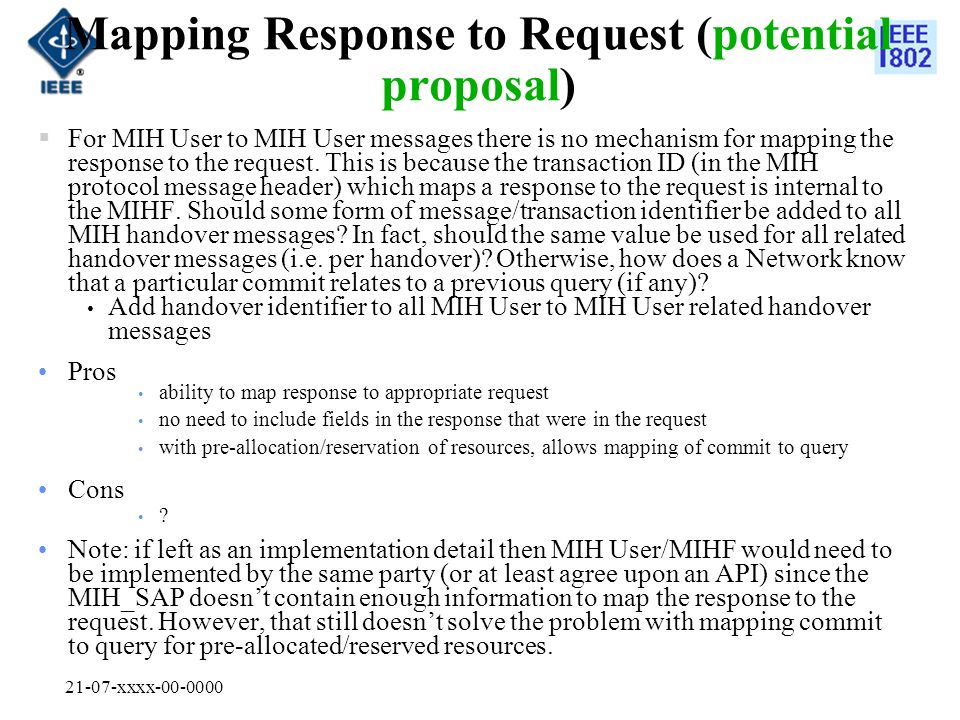 21-07-xxxx Mapping Response to Request (potential proposal)  For MIH User to MIH User messages there is no mechanism for mapping the response to the request.