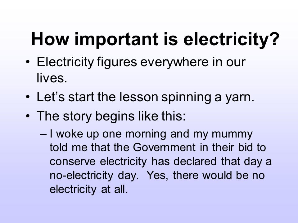 why is electricity important in our lives