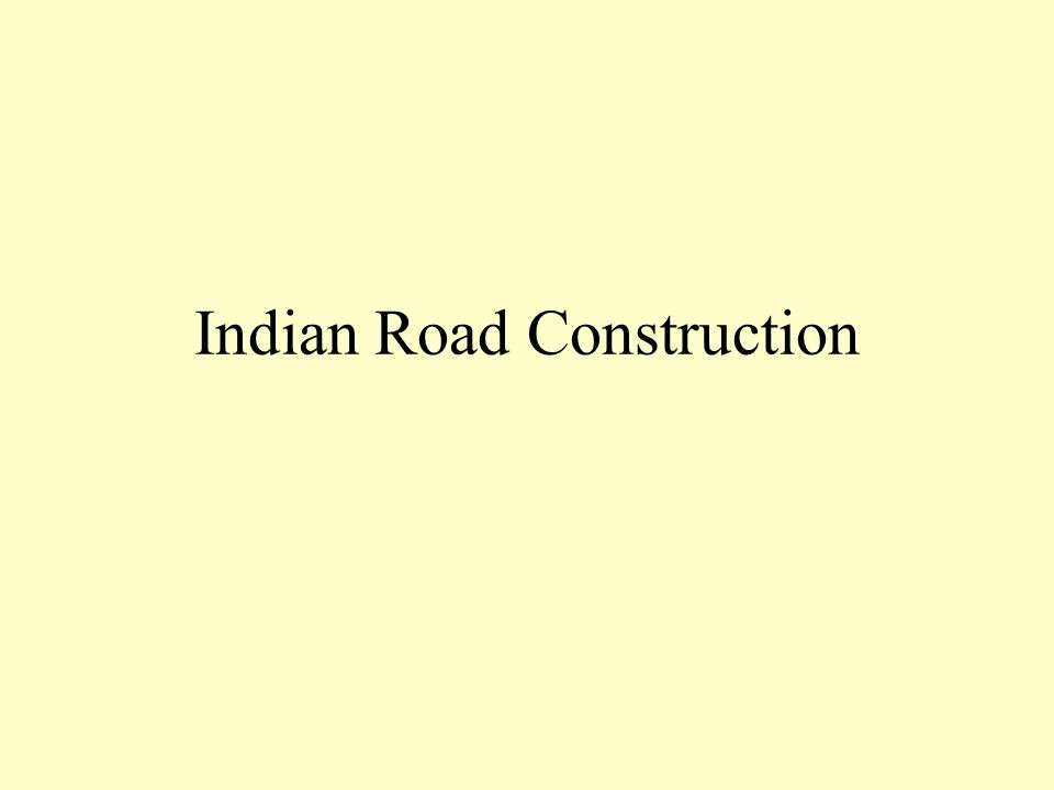 Indian Road Construction