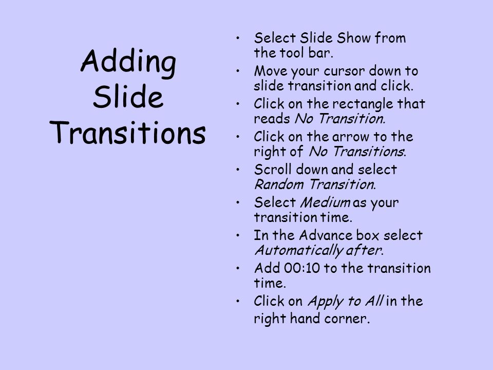 Adding Slide Transitions Select Slide Show from the tool bar.