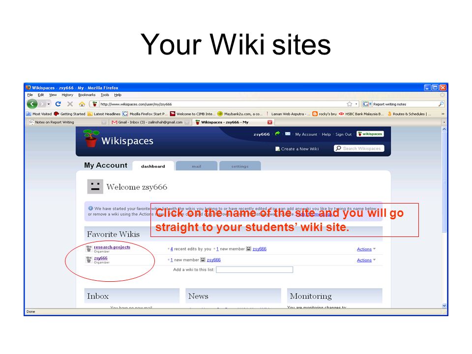 Your Wiki sites Click on the name of the site and you will go straight to your students’ wiki site.