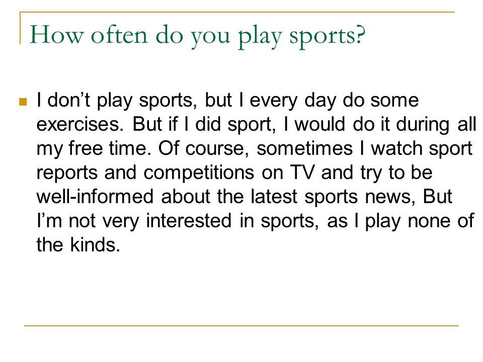 What sports do you do regularly. How often do you Play Sports. How often ответы. Do you do any Sport. How often do you do exercise ответ.