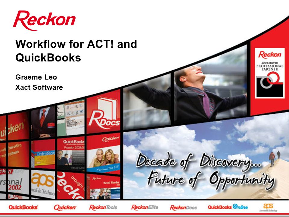 Workflow for ACT! and QuickBooks Graeme Leo Xact Software