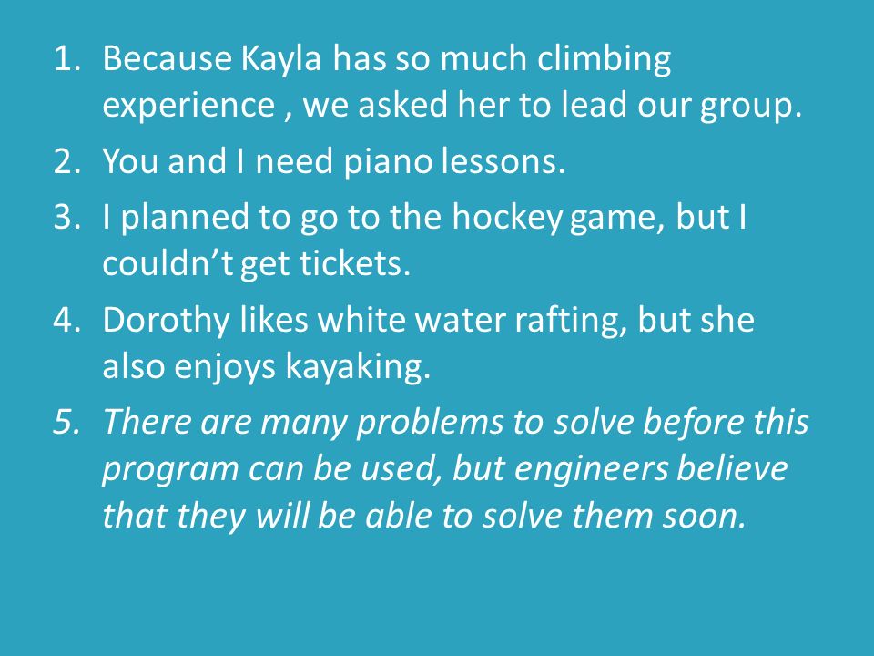 1.Because Kayla has so much climbing experience, we asked her to lead our group.