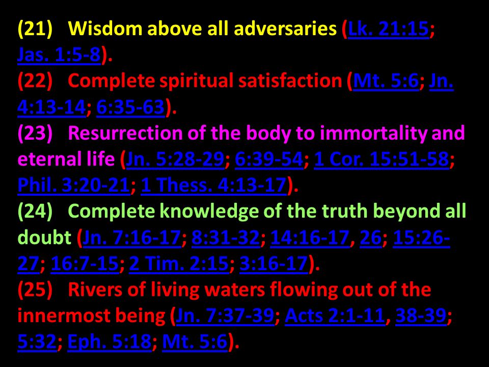 (21) Wisdom above all adversaries (Lk. 21:15; Jas.