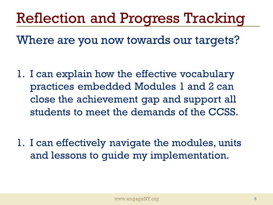 Reflection and Progress Tracking Where are you now towards our targets.