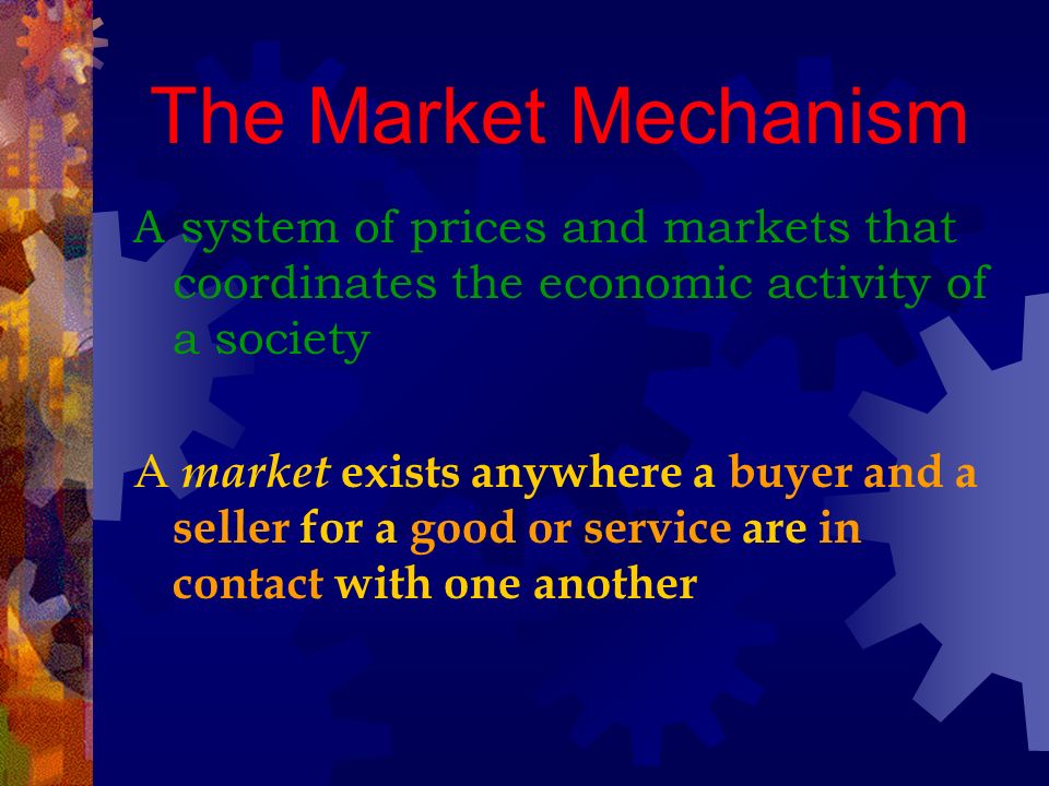 features of market mechanism system
