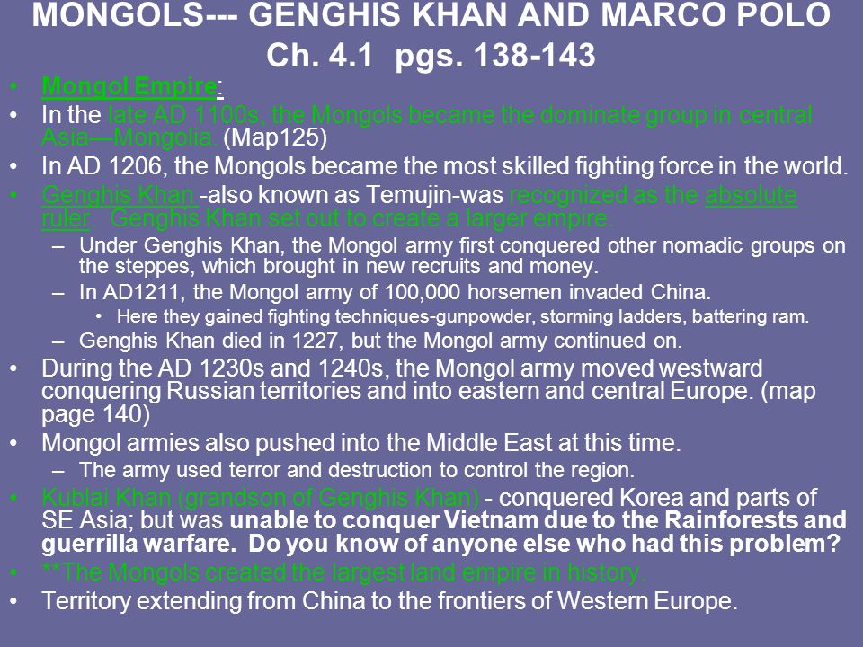 MONGOLS--- GENGHIS KHAN AND MARCO POLO Ch. 4.1 pgs.