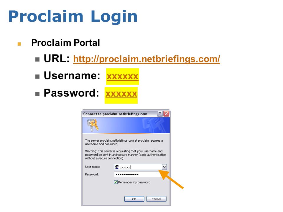 Proclaim Login Proclaim Portal URL:   Username: xxxxxx Password: xxxxxx