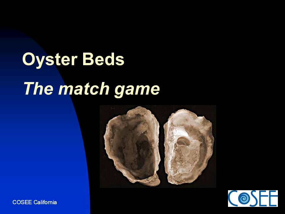 COSEE California Oyster Beds The match game