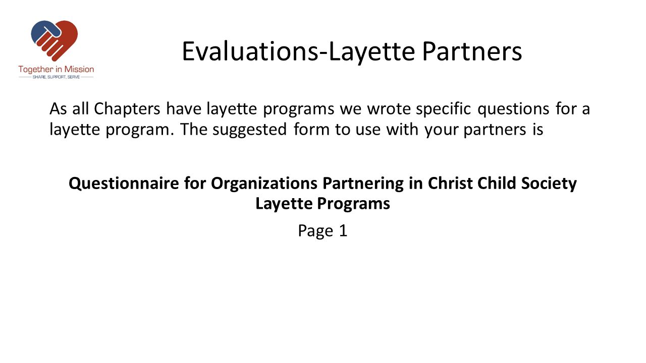 Evaluations-Layette Partners As all Chapters have layette programs we wrote specific questions for a layette program.