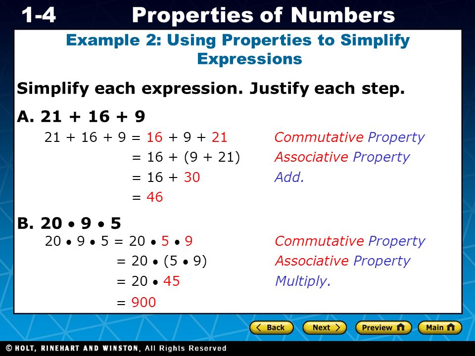Holt CA Course 1 1-4Properties of Numbers Example 2: Using Properties to Simplify Expressions Simplify each expression.