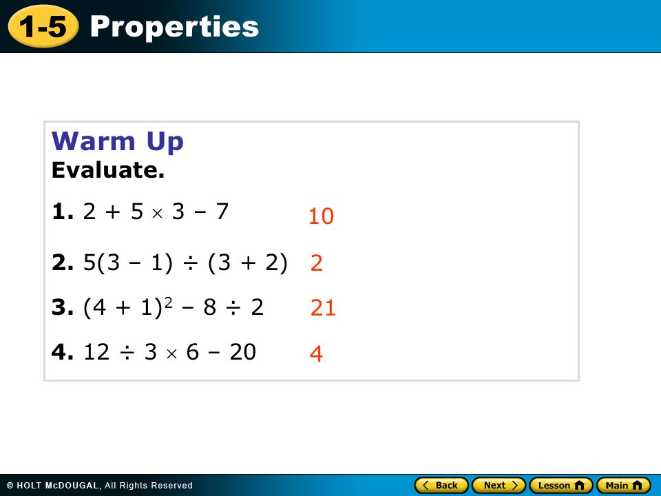 1-5 Properties Warm Up Evaluate  3 – 7 2.