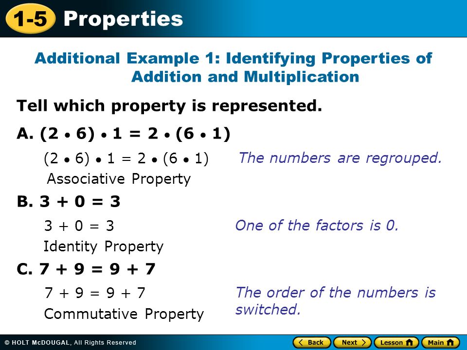 1-5 Properties Additional Example 1: Identifying Properties of Addition and Multiplication Tell which property is represented.