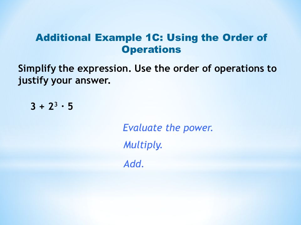 Additional Example 1C: Using the Order of Operations · 5 Evaluate the power.