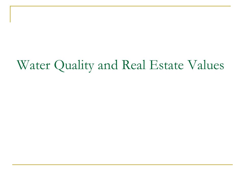Water Quality and Real Estate Values