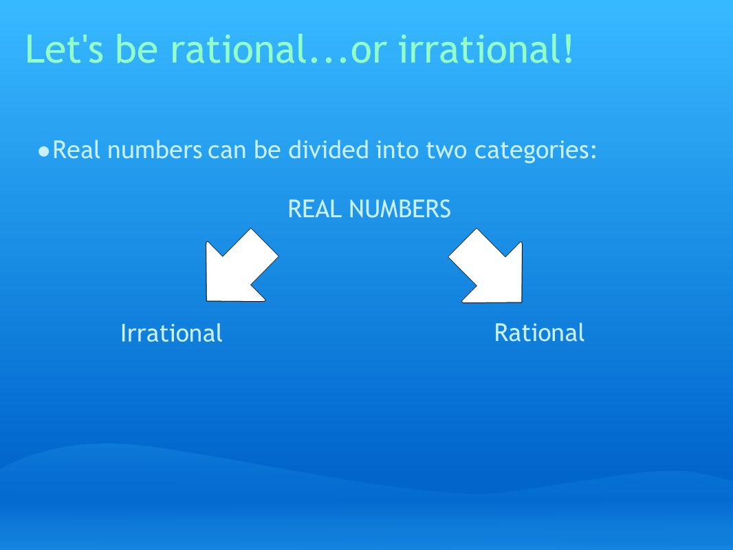 Let s be rational...or irrational.