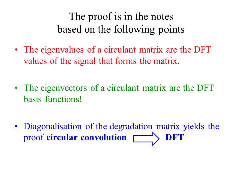 The proof is in the notes based on the following points The eigenvalues of a circulant matrix are the DFT values of the signal that forms the matrix.