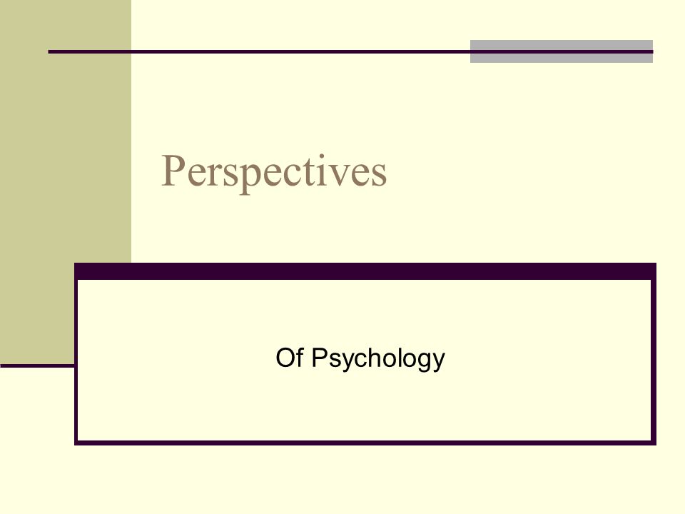 Perspectives Of Psychology