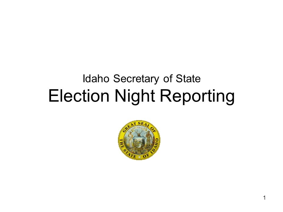 1 Idaho Secretary of State Election Night Reporting