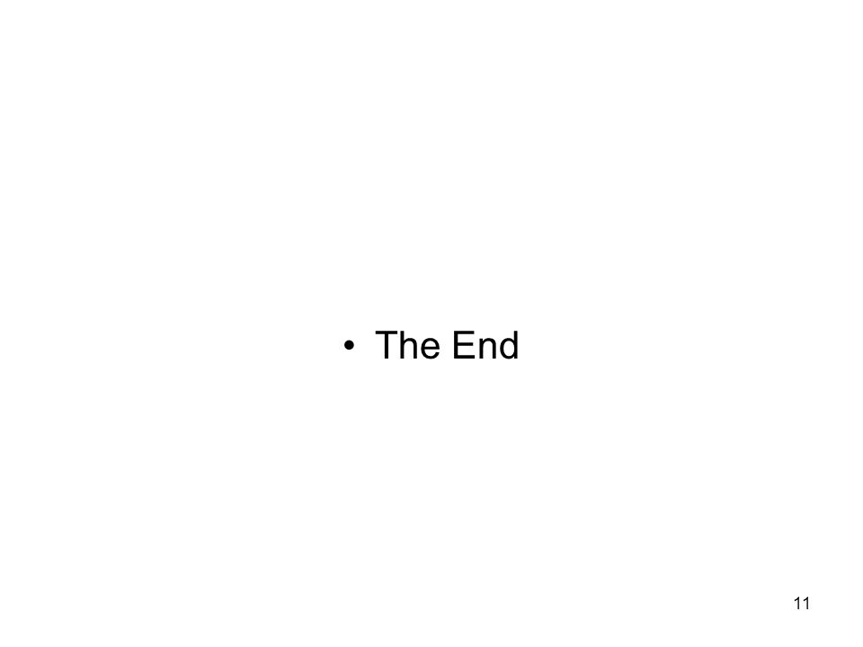 11 The End