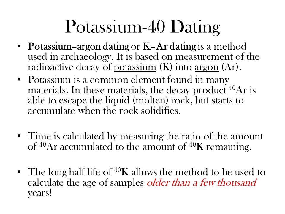 Carbon-14 Dating & Potassium-Argon Dating."