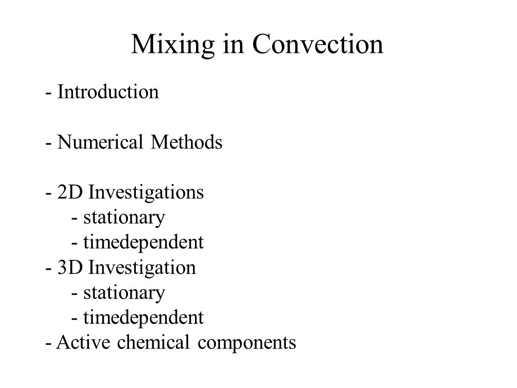 Mixing In Convection - Introduction - Numerical Methods - 2D ...