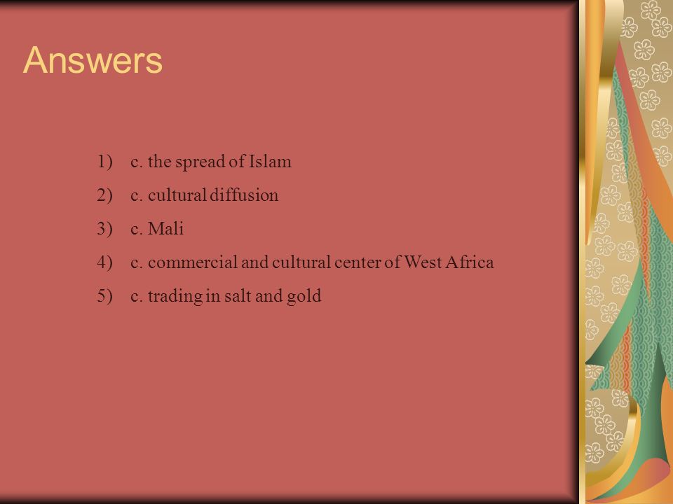 Regents Questions 4) Which description best characterizes the city of Timbuktu a)Port of the water route to east Asia b)Major urban and industrial center on the Silk road c)Commercial and cultural center of West Africa d)Inland city of the Hanseatic league 5) Which economic activity was the basis for most of the wealth and power of the West African empires of Ghana and Mali a)Hunting and gathering b)Farming and cattle ranching c)Trading in salt and gold d)Working in bronze and brass
