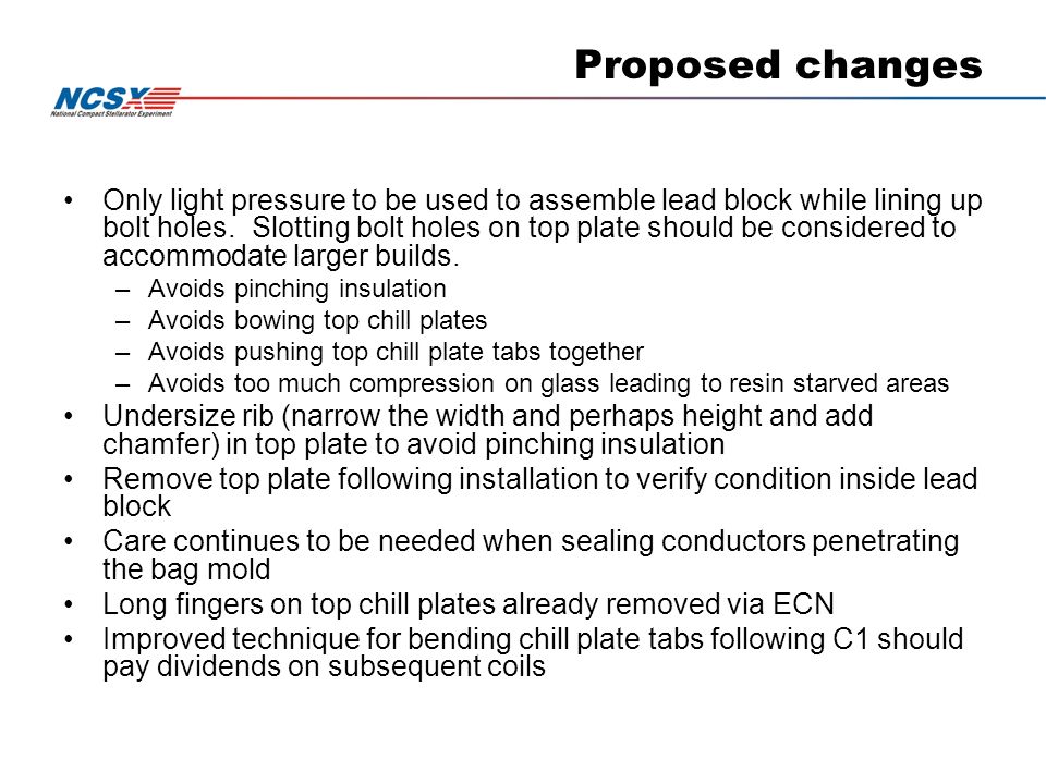 Proposed changes Only light pressure to be used to assemble lead block while lining up bolt holes.