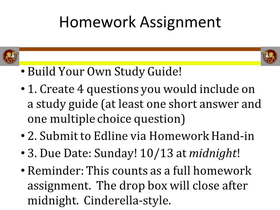 Homework Assignment Build Your Own Study Guide. 1.