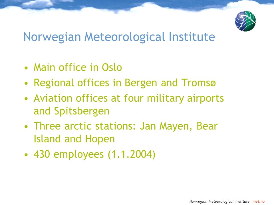 Computing At Norwegian Meteorological Institute Roar Skålin Director Of ...